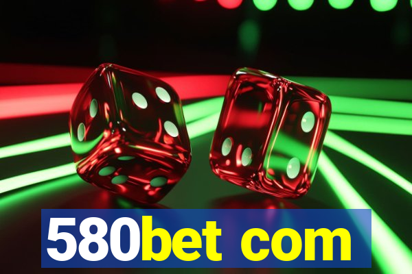 580bet com